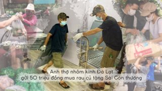 Anh thợ nhôm kính Đà Lạt: gửi 50 triệu mua rau củ tặng Sài Gòn sau khi ủng hộ Bắc Giang 100 triệu