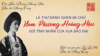 'Bức thư đánh ghen' 66 chữ và niềm kiêu hãnh của vị hoàng hậu cuối cùng