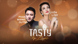 TASTY by Night - đêm nhạc của những câu chuyện tình giữa Đà Lạt