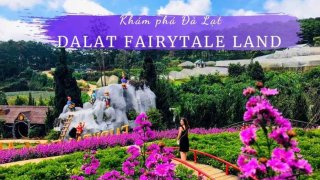 Sống lại kí ức tuổi thơ cùng vùng đất cổ tích Fairytale Land Đà Lạt